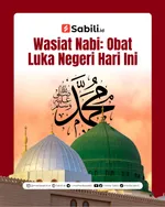 Wasiat Nabi: Obat Luka Negeri Hari Ini