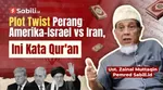 Plot Twist Perang Amerika–Israel vs Iran: Benarkah Al Qur’an Telah Mengisyaratkannya?