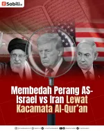 Membedah Perang AS-Israel VS Iran Lewat Kacamata Al Qur'an