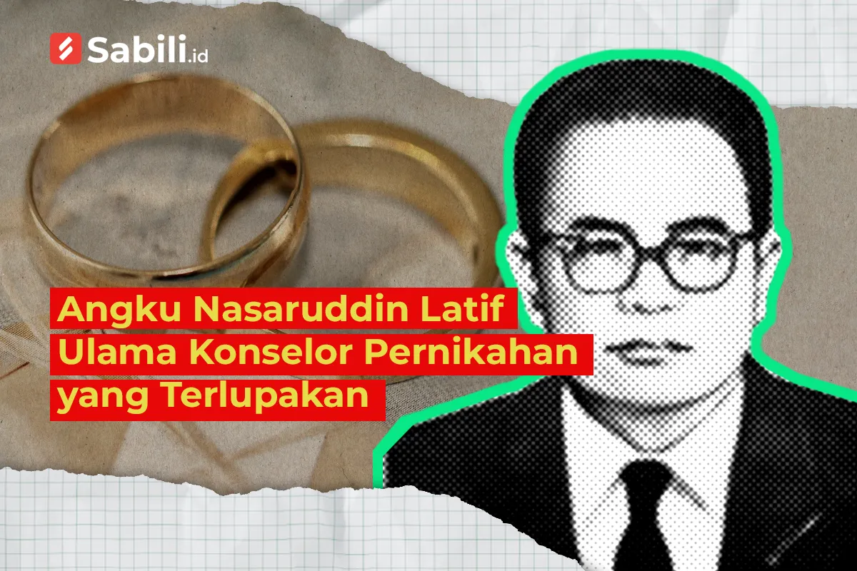 Angku Nasaruddin Latif: "Ulama Konselor Pernikahan yang Terlupakan"