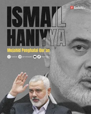 Ismail Haniyya Mujahid Penghafal Qur'an