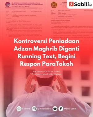 Kontroversi Peniadaan Adzan Maghrib Diganti Running Text, Begini Respon Para Tokoh