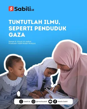 Tuntutlah Ilmu, Seperti Penduduk Gaza