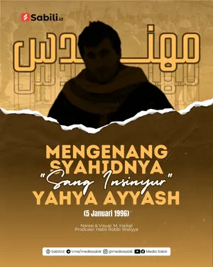 Mengenang Syahidnya "Sang Insinyur" Yahya Ayyash