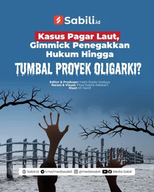 Kasus Pagar Laut, Gimmick Penegak Hukum Hingga Tumbal Proyek Oligarki?