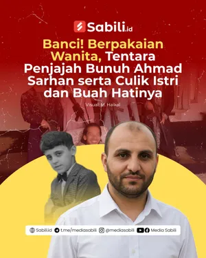 Banci! Berpakaian Wanita, Tentara Penjajah Bunuh Ahmad Sarhan