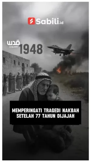 Memperingati Tragedi Nakbah Seteleh 77 Tahun Dijajah