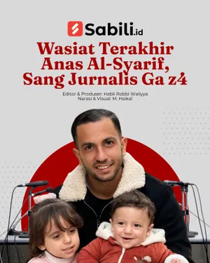 Wasiat Terakhir Anas Al-Syarif, Sang Jurnalis Gaza
