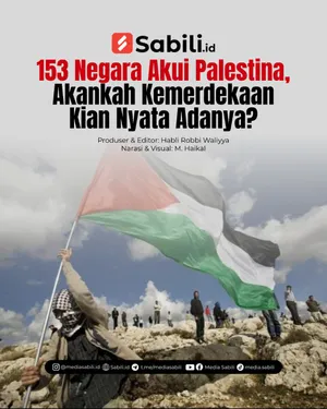 153 Negara Akui Palestina, Akankah Kemerdekaan Kian Nyata Adanya?