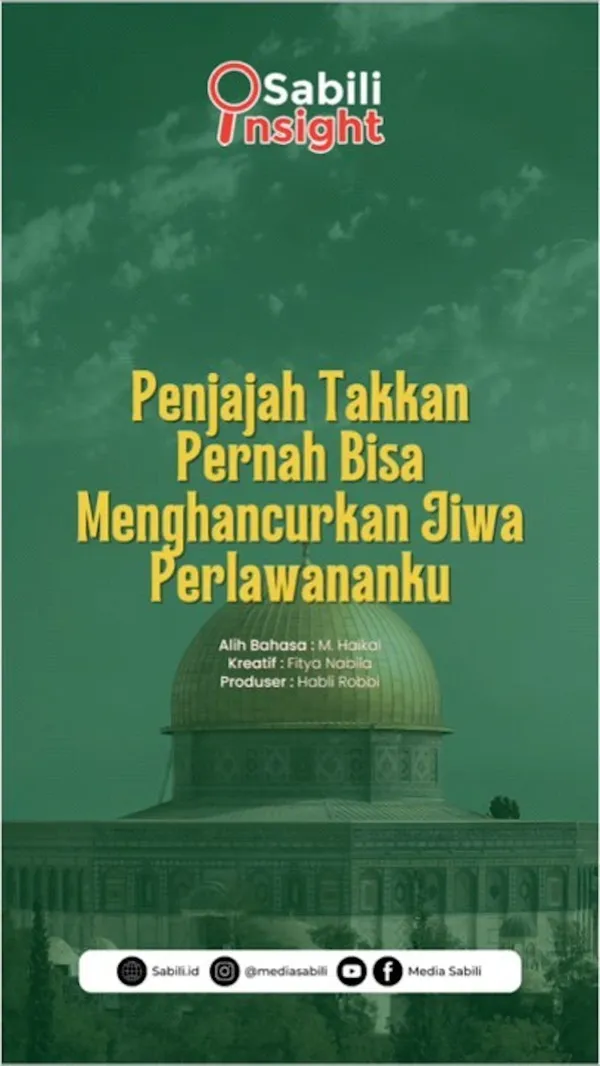 Penjajah Takkan Pernah Bisa menghancurkan Jiwa Perlawananku