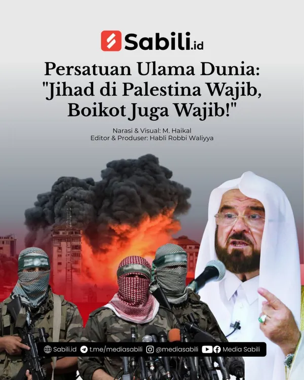 Persatuan Ulama Dunia : "Jihad di Palestina Wajib, Boikot Juga Wajib!"