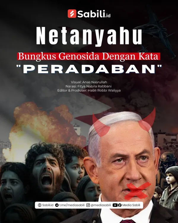 Netanyahu Bungkus Genosida Dengan Kata "Peradaban"