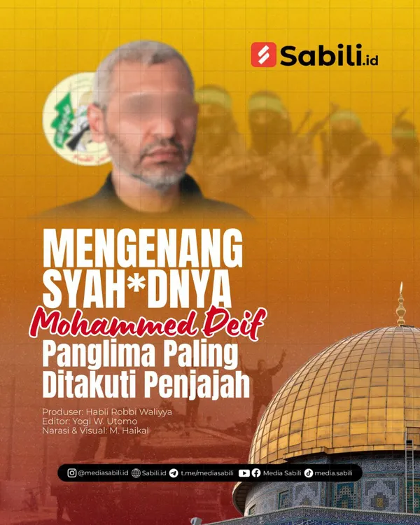 Mengenang Syahidnya Mohammad Deif Panglima Paling Ditakuti Penjajah