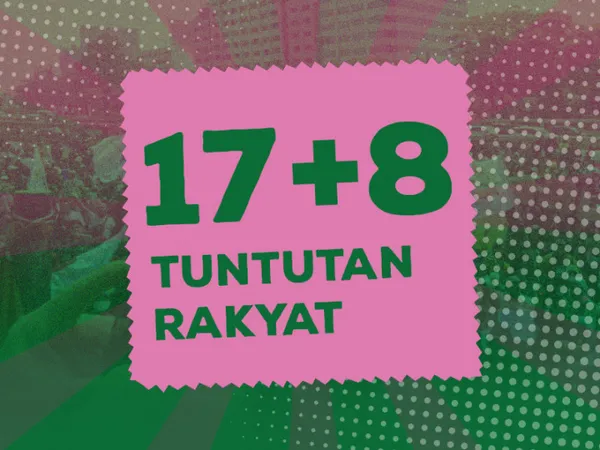 Sudah Sejauh Mana Nasib Tuntutan Rakyat “17+8”?