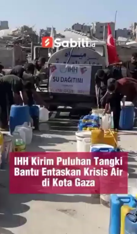 IHH Kirim Puluhan Tangki Bantu Entaskan Krisis Air di Kota Gaza