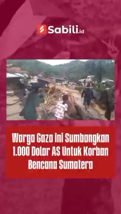 Warga Gaza Sumbangkan 1.000 Dolas AS Unutk Korban Bencana Sumatera